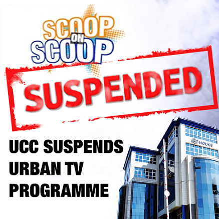 UCC SUSPENDS URBAN TV PROGRAMME -After several viewers complained about its content that was deemed offensive and scandalous.