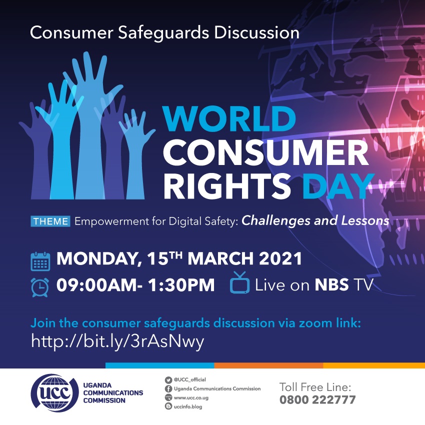 The Uganda Communications Commission (UCC) will join the rest of the world to celebrate World Consumer Rights Day 2021&nbsp;(WCRD2021).