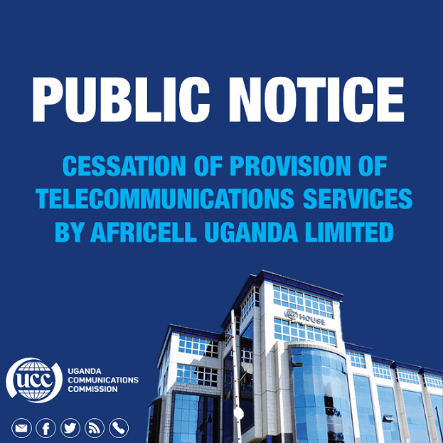 CESSATION OF PROVISION OF TELECOMMUNICATIONS SERVICES BY AFRICELL UGANDA&nbsp;LIMITED