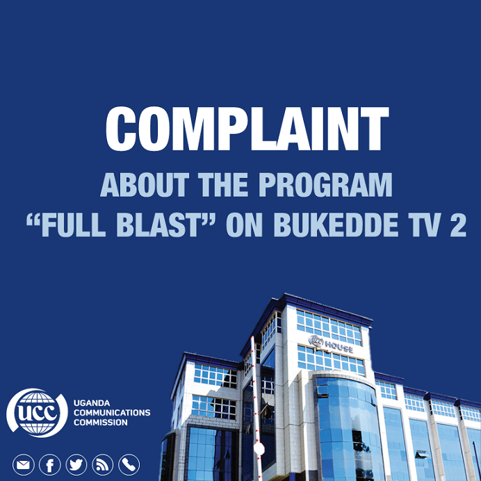 COMPLAINT ABOUT THE PROGRAM “FULL BLAST” ON BUKEDDE TV 2